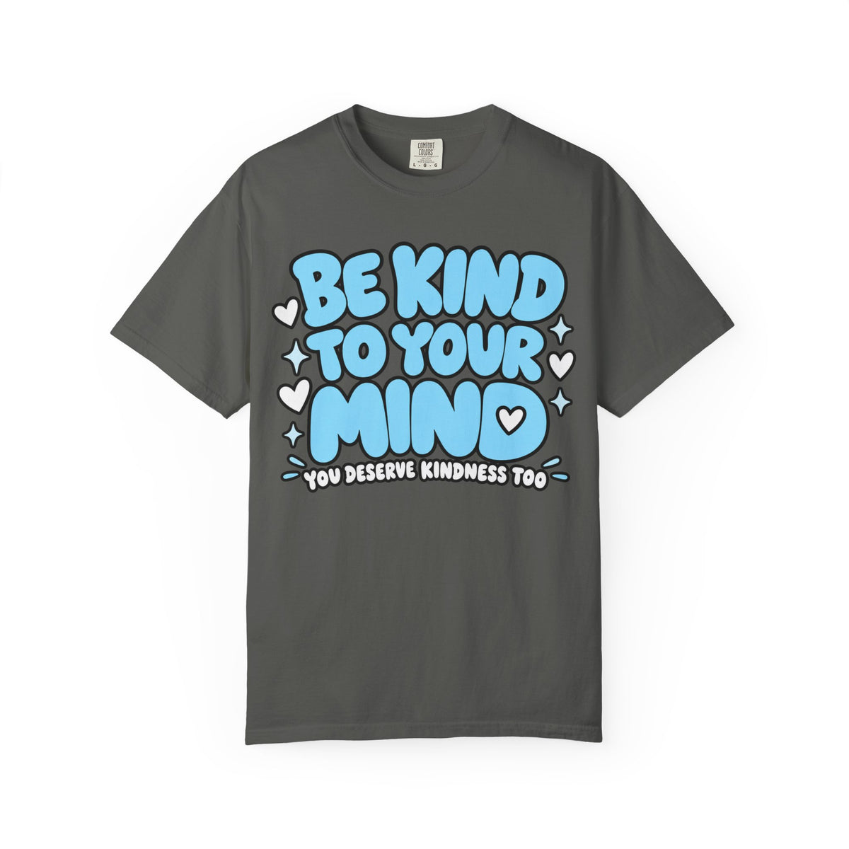 Be Kind To Your Mind T-Shirt — Mental Health Awareness Graphic Tee