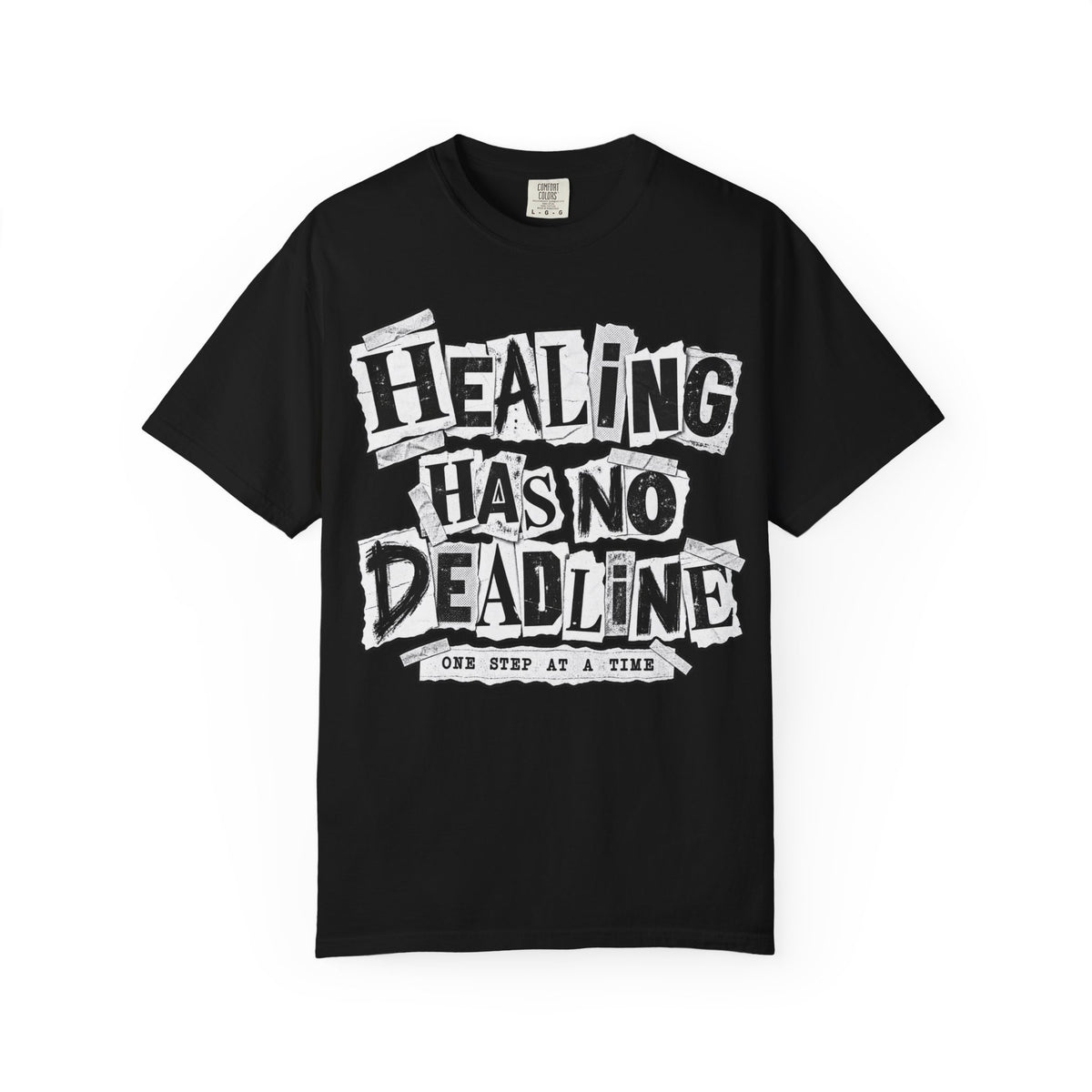 Healing Has No Deadline T-Shirt — Inspirational Recovery Graphic Tee