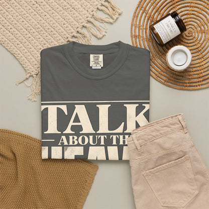 Talk About The Heavy Stuff T-Shirt — Retro Bold Typography Tee