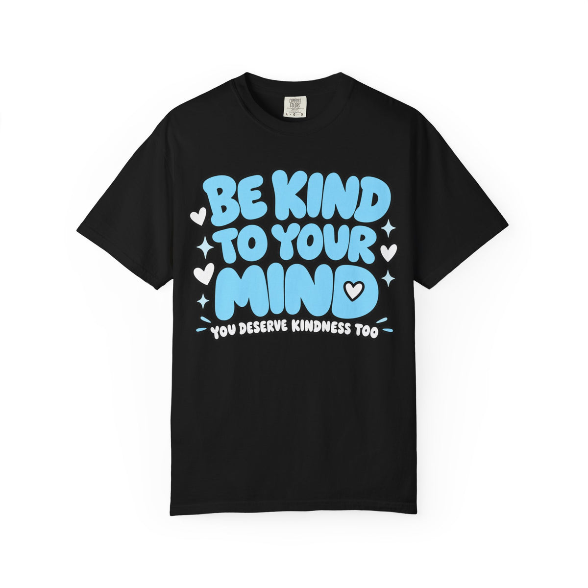 Be Kind To Your Mind T-Shirt — Mental Health Awareness Graphic Tee