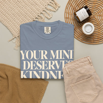 T-Shirt — "Your Mind Deserves Kindness" Inspirational Mental Health Tee