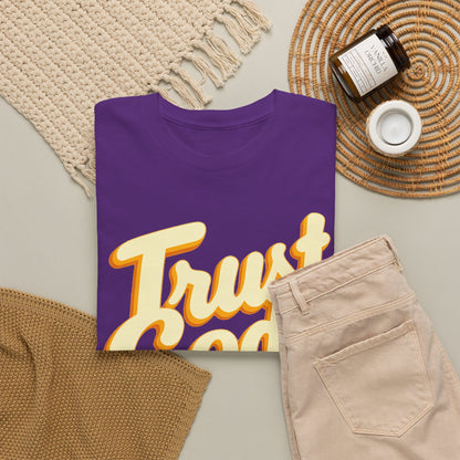 Trust God Tee — "Trust God, What else can you do" Christian Faith Graphic T-Shirt